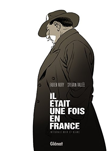 Il était une fois en France : intégrale noir et blanc