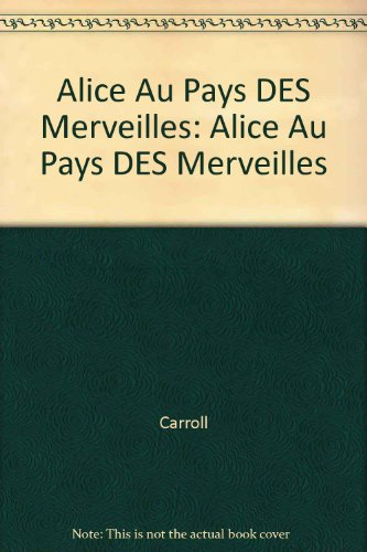 alice au pays des merveilles: alice au pays des merveilles