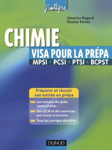 Chimie : visa pour la prépa MPSI, PCSI, PTSI, BCPST : préparer et réussir son entrée en prépa