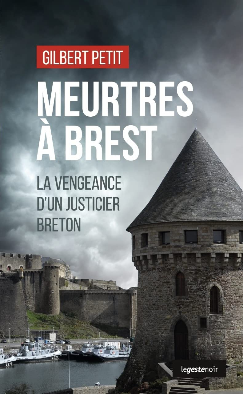 Meurtres à Brest : la vengeance d'un justicier breton