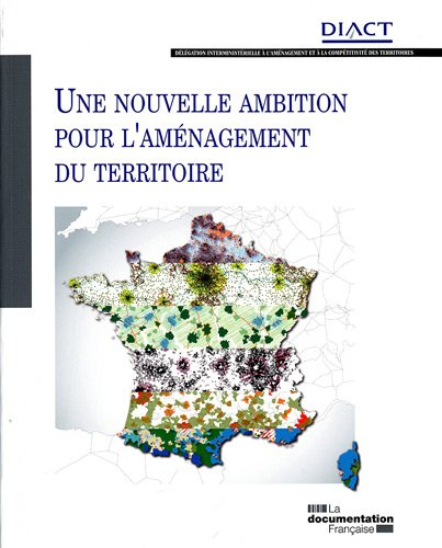 Une nouvelle ambition pour l'aménagement du territoire
