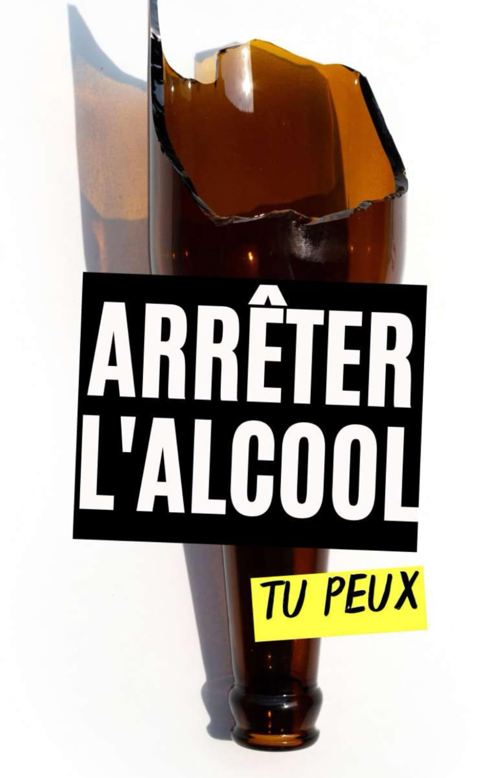 Arrêter l'alcool : Tu peux