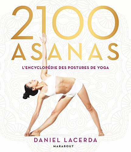 2.100 asanas : l'encyclopédie des postures de yoga
