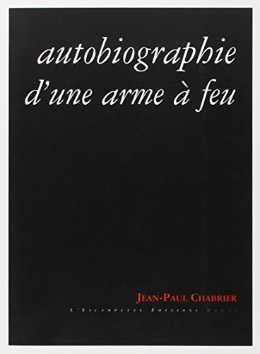 Autobiographie d'une arme à feu