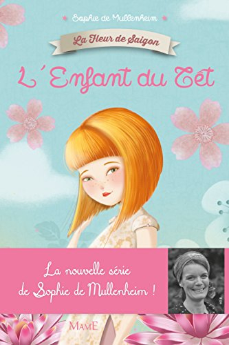La fleur de Saigon. L'enfant du Têt