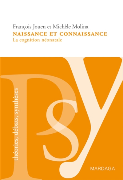Naissance et connaissance : la cognition néonatale