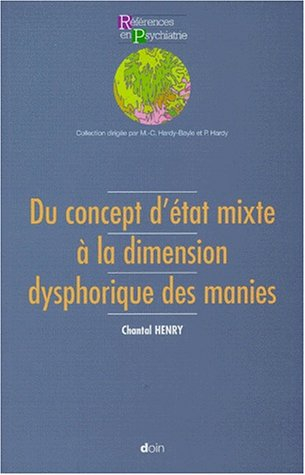 Du concept d'état mixte à la dimension dysphorique des manies