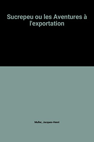 Sucrepeu ou les Aventures de l'exportation