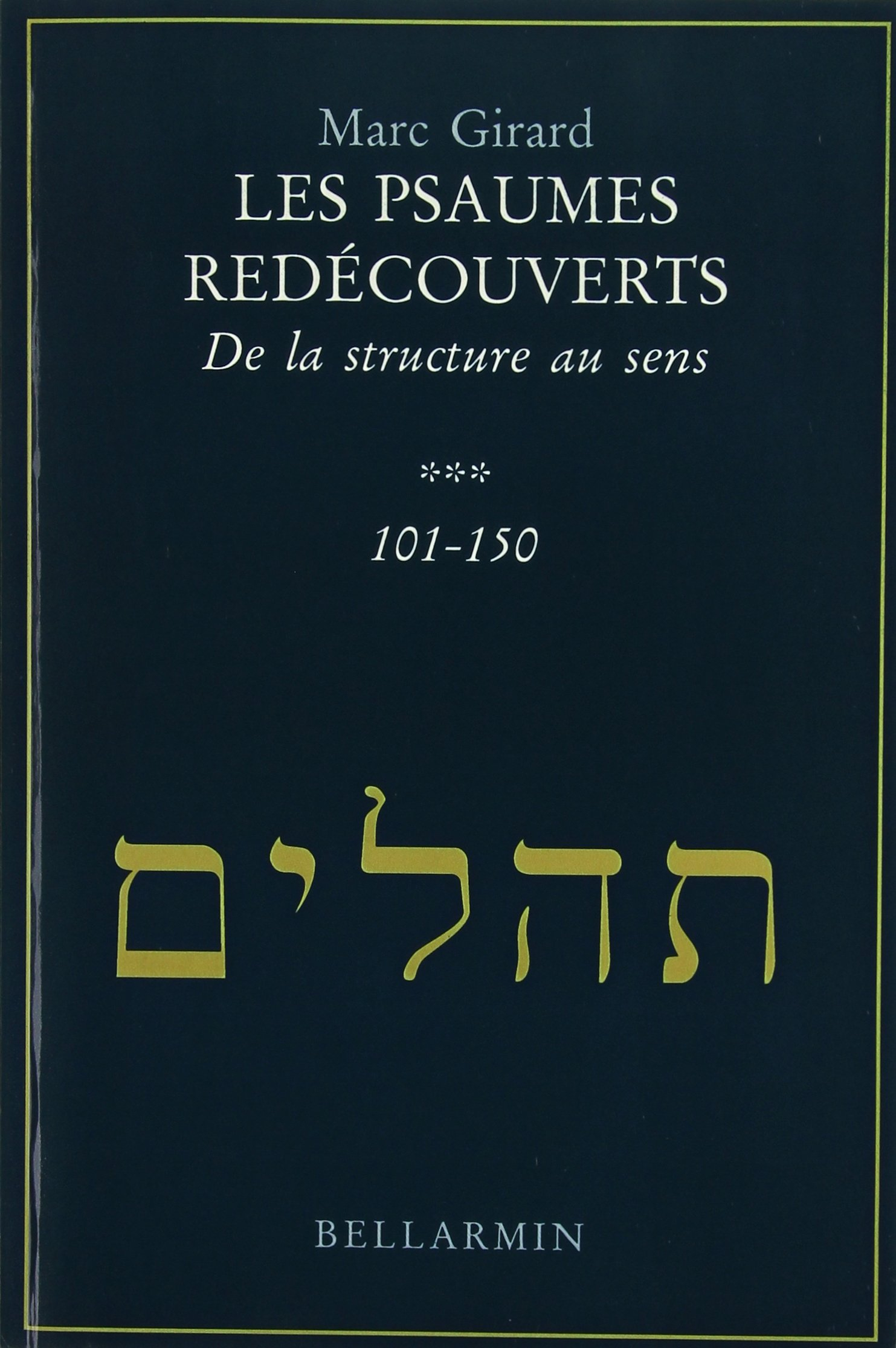 Les Psaumes Redecouverts T3 101-150