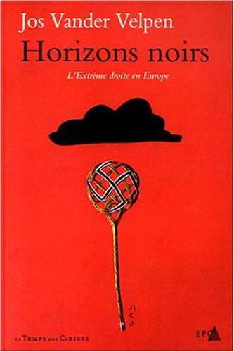 horizons noirs : l'extrême droite en europe