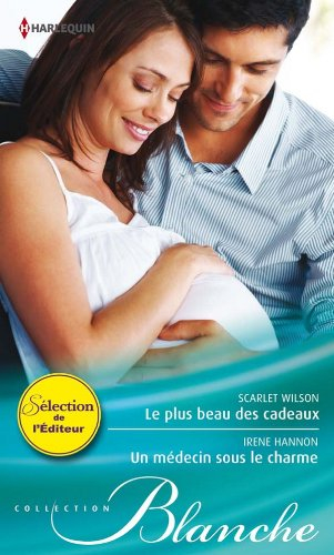 Le plus beau des cadeaux. Un médecin sous le charme