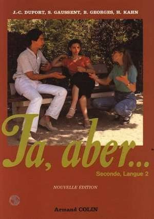 Ja, aber... : classe de 2e, 2e langue, livre de l'élève