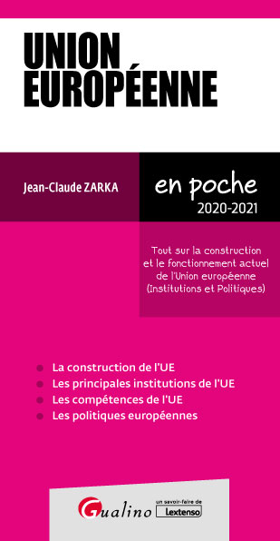 Union européenne : tout sur la construction et le fonctionnement actuel de l'Union européenne (insti
