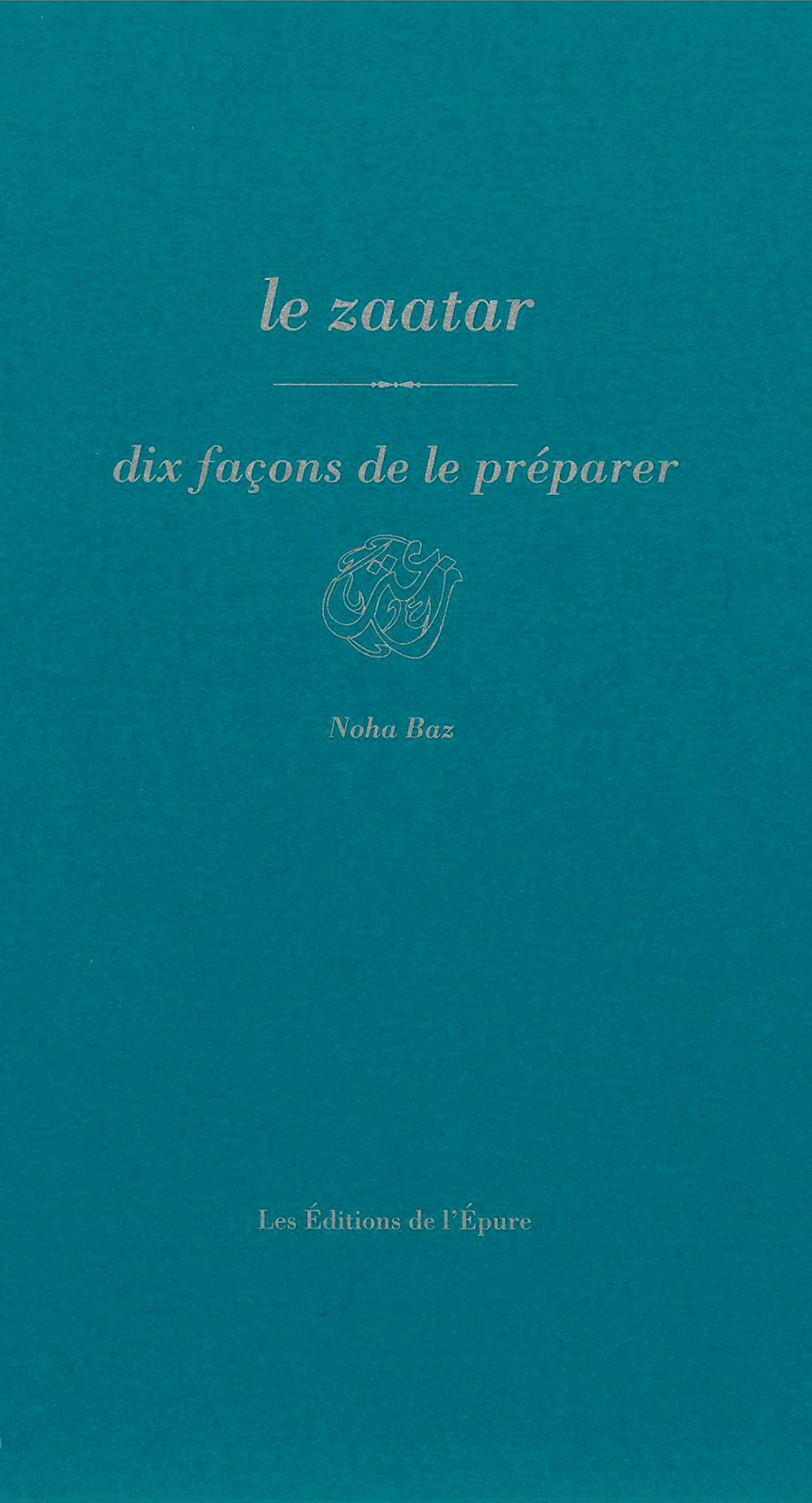 Le zaatar : dix façon de le préparer