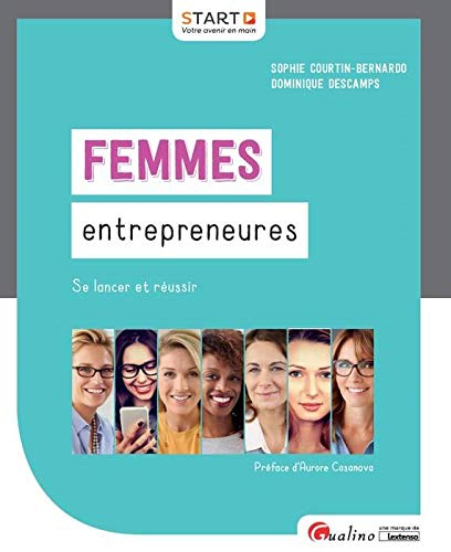 Femmes entrepreneures : se lancer et réussir