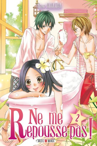Ne me repousse pas !. Vol. 2