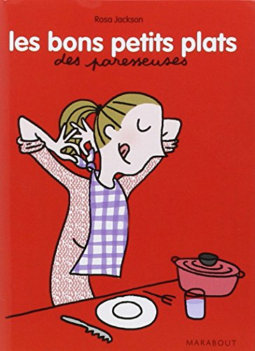 Les bons petits plats des paresseuses