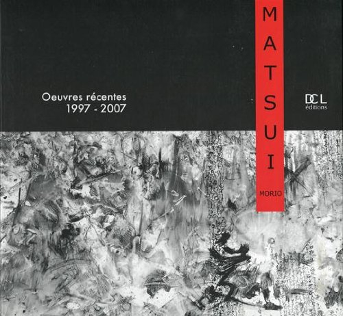 Oeuvres récentes : 1997-2007