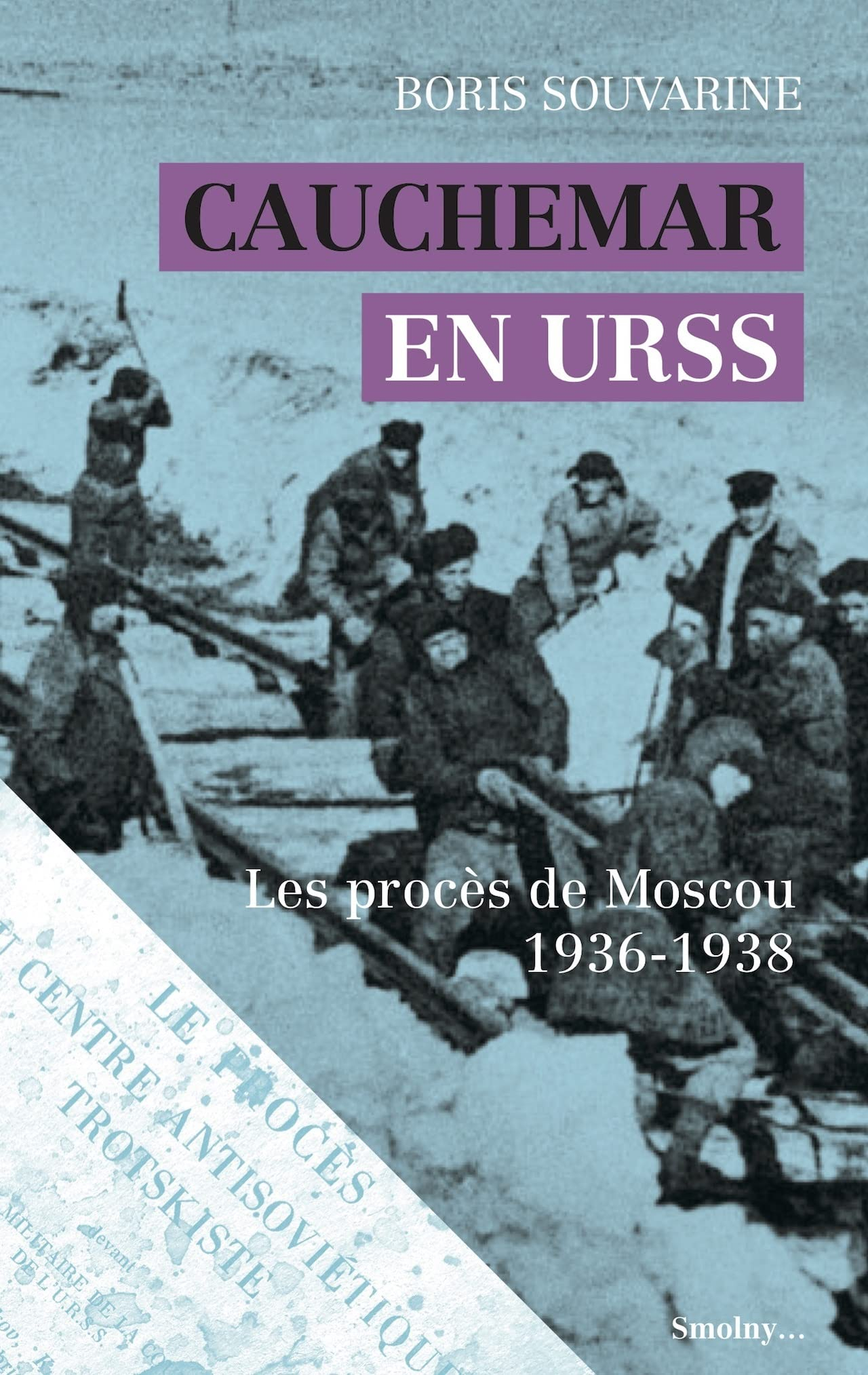Cauchemar en URSS : les procès de Moscou : 1936-1938
