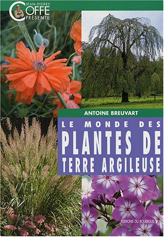 Le monde des plantes de terre argileuse