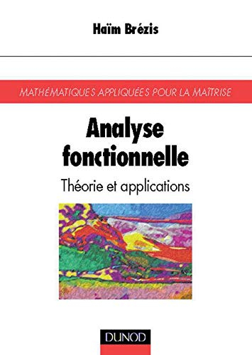 Analyse fonctionnelle : Théorie et applications