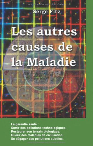 Les autres causes de la maladie : biologiques, psychologiques, technologiques, paranormales