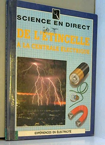 De l'étincelle à la centrale électrique