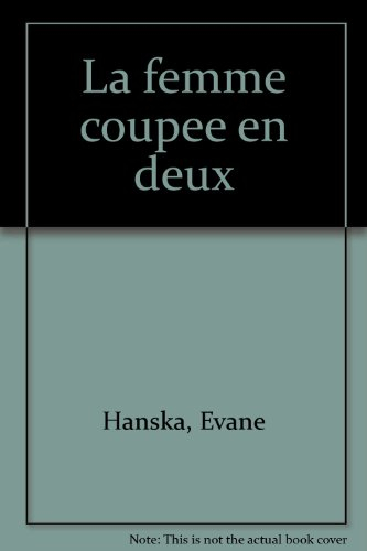 La Femme coupée en deux