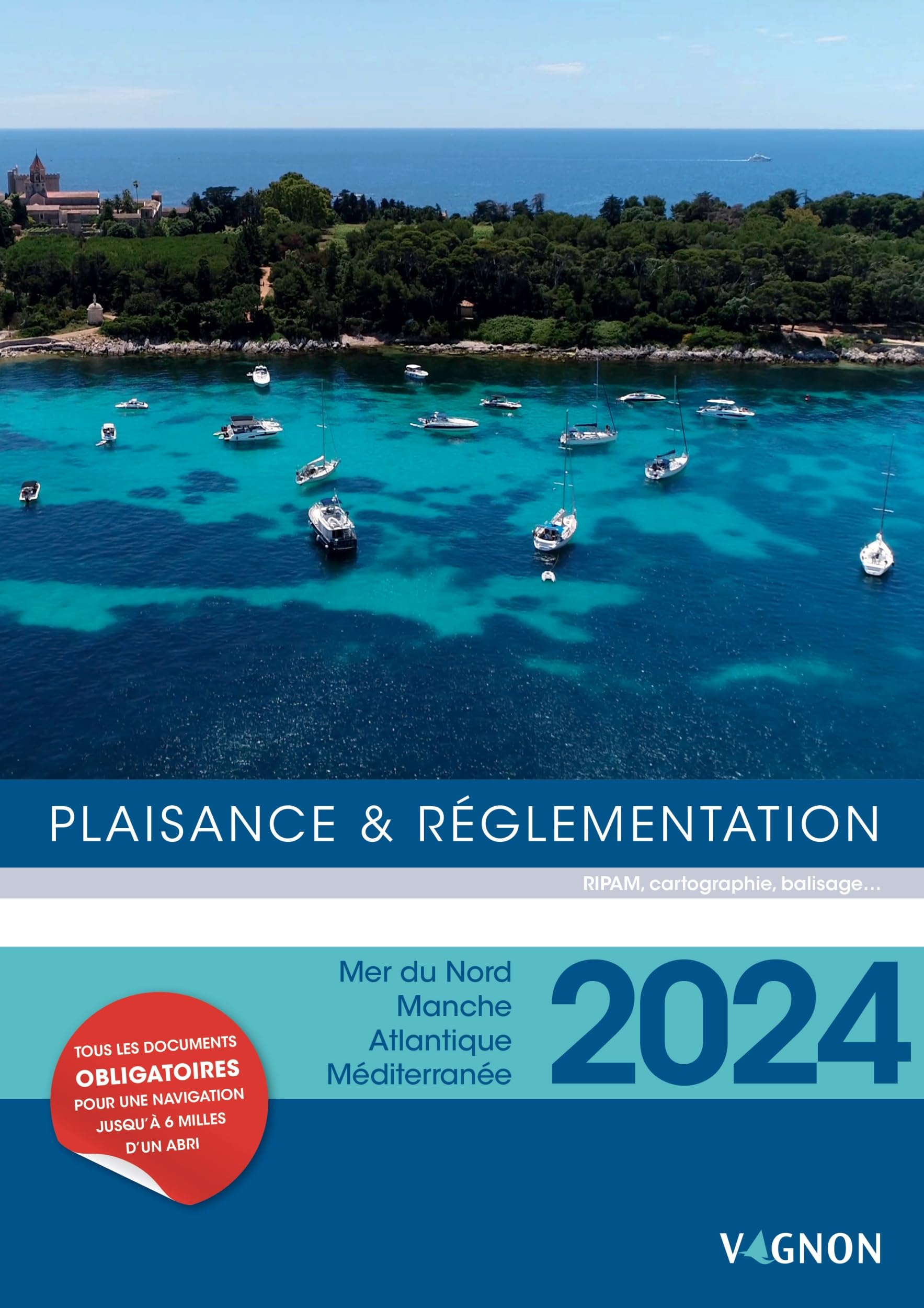 Plaisance & réglementation 2024 : RIPAM, cartographie, balisage... : mer du Nord, Manche, Atlantique