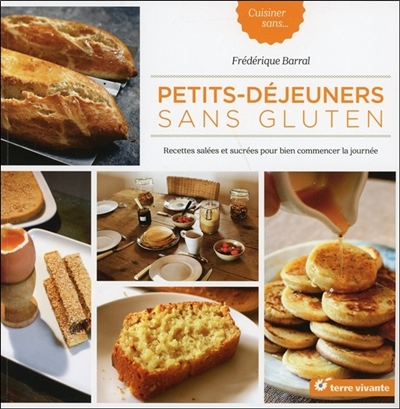 Petits déjeuners sans gluten : recettes salées et sucrées pour bien commencer la journée