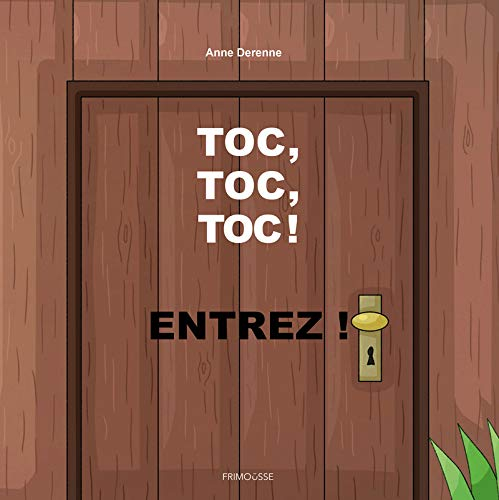 Toc, toc, toc ! Entrez !