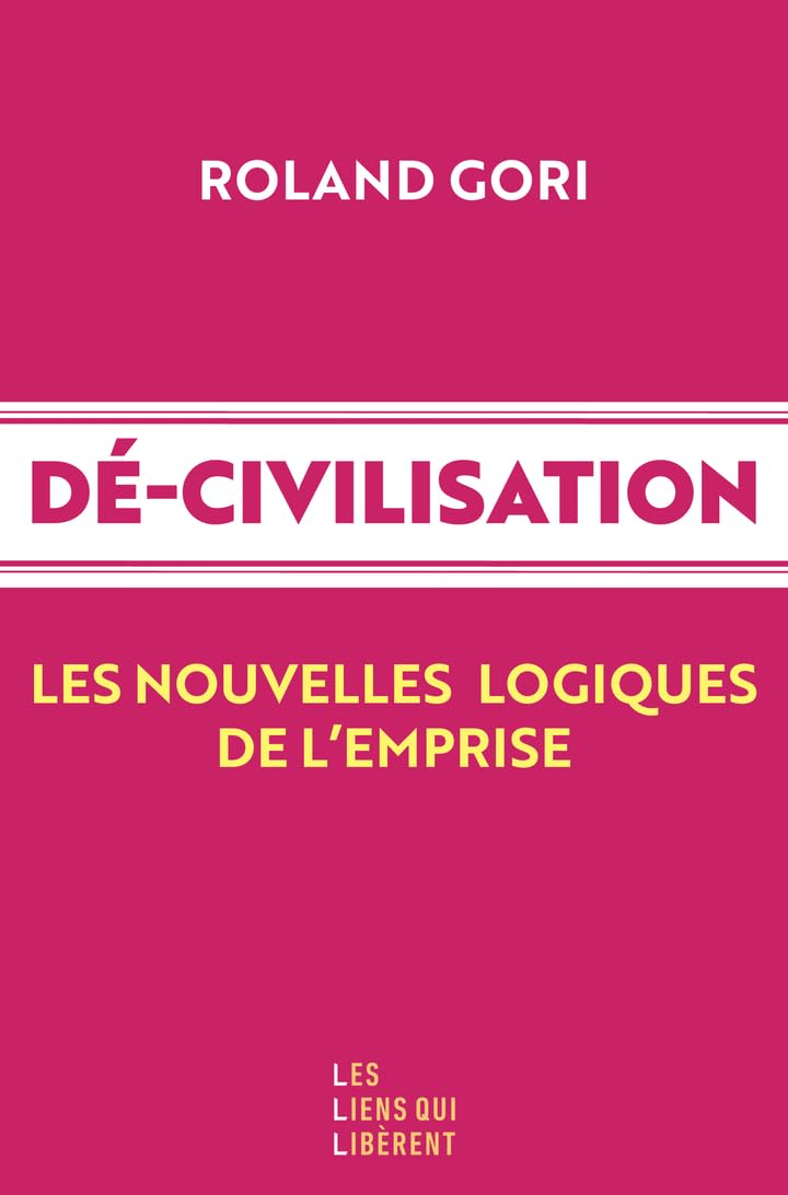 Dé-civilisation : les nouvelles logiques de l'emprise