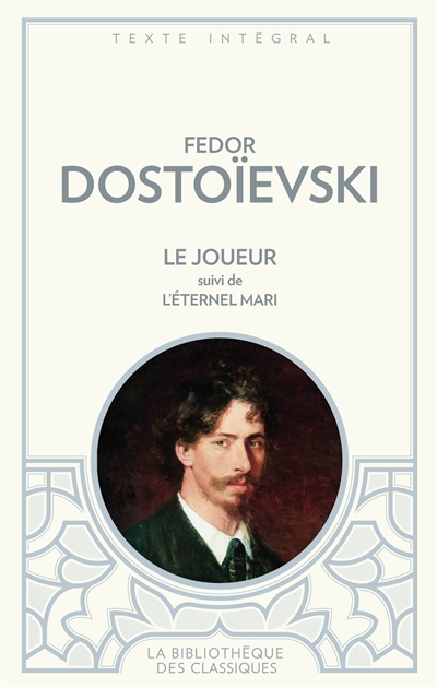 Le joueur. L'éternel mari