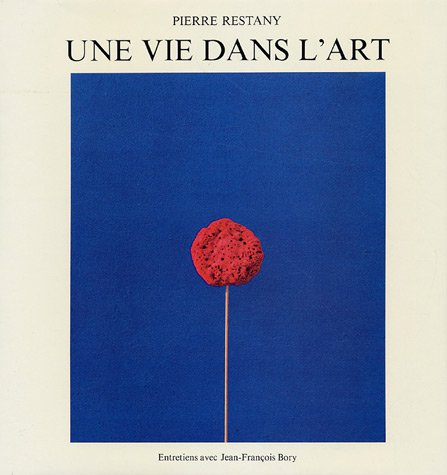Une Vie dans l'art : Entretiens avec Jean-François Bory