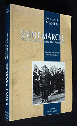 Saint-Marcel, haut lieu de la résistance bretonne : chronique d'un village à travers les siècles