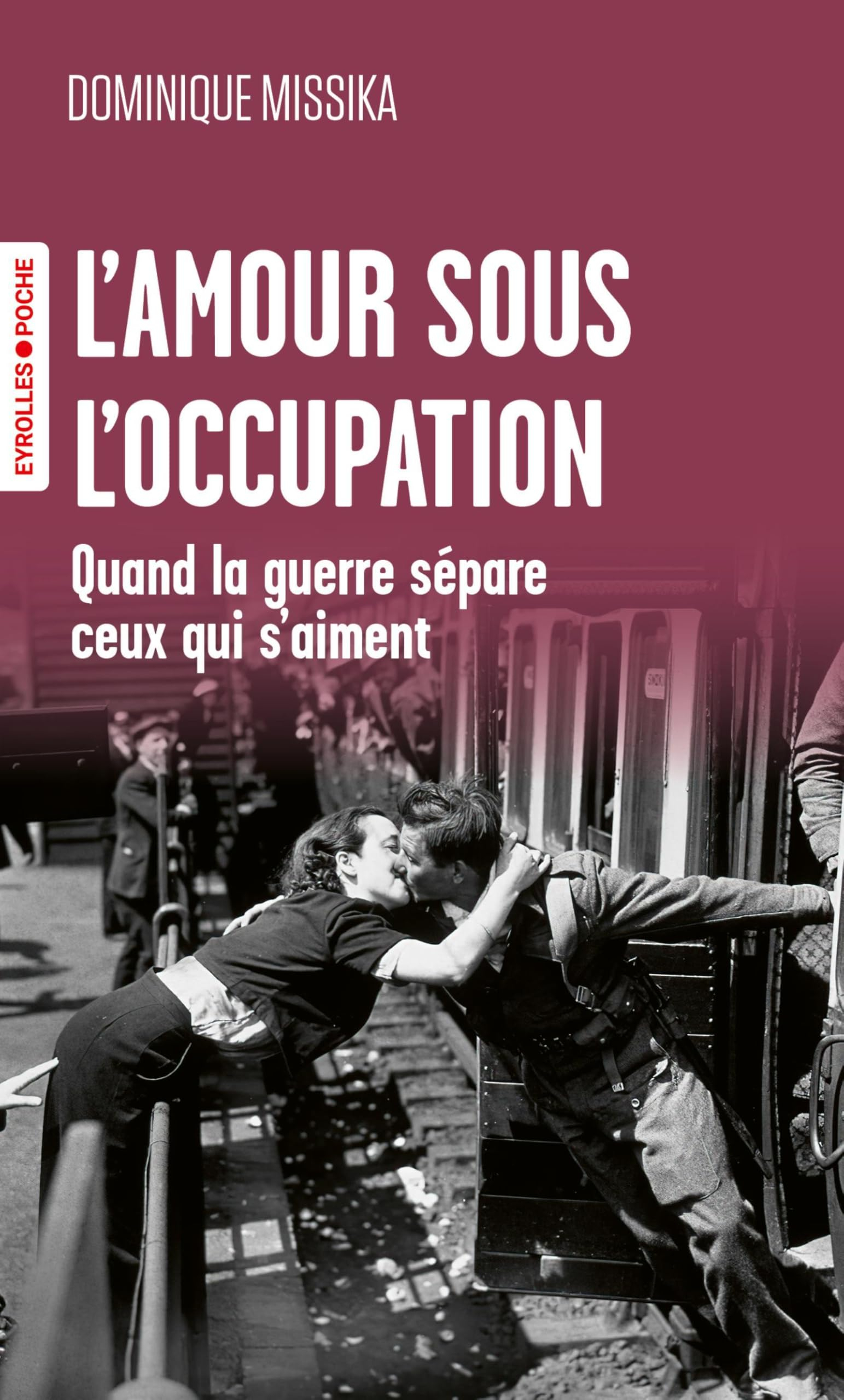 L'amour sous l'Occupation : quand la guerre sépare ceux qui s'aiment