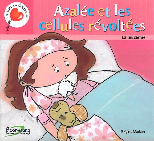 Azalée et les cellules révoltées : leucémie