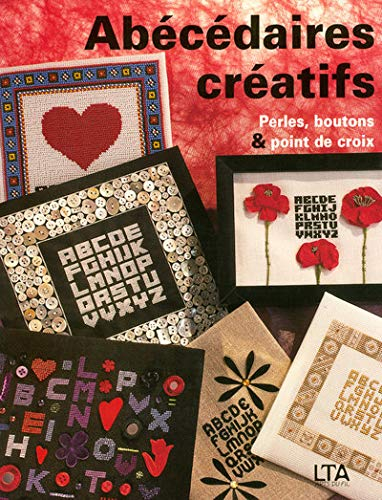 Abécédaires créatifs : perles, boutons & point de croix