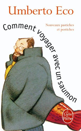 Comment voyager avec un saumon : nouveaux pastiches et postiches