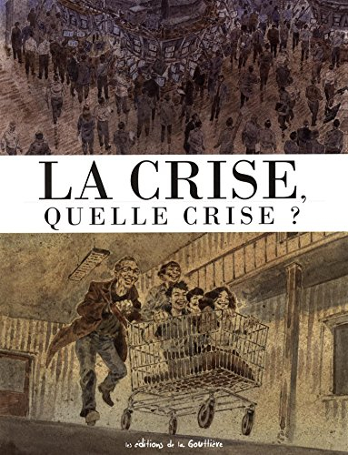 La crise, quelle crise ?