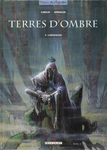 Terres d'ombre. Vol. 3. Chrysalide