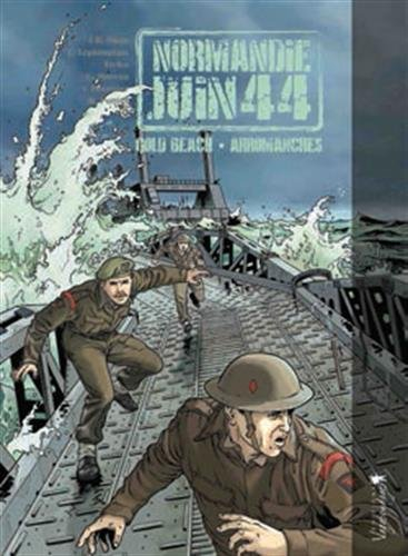 Normandie, juin 44. Vol. 3. Gold Beach/Arromanches
