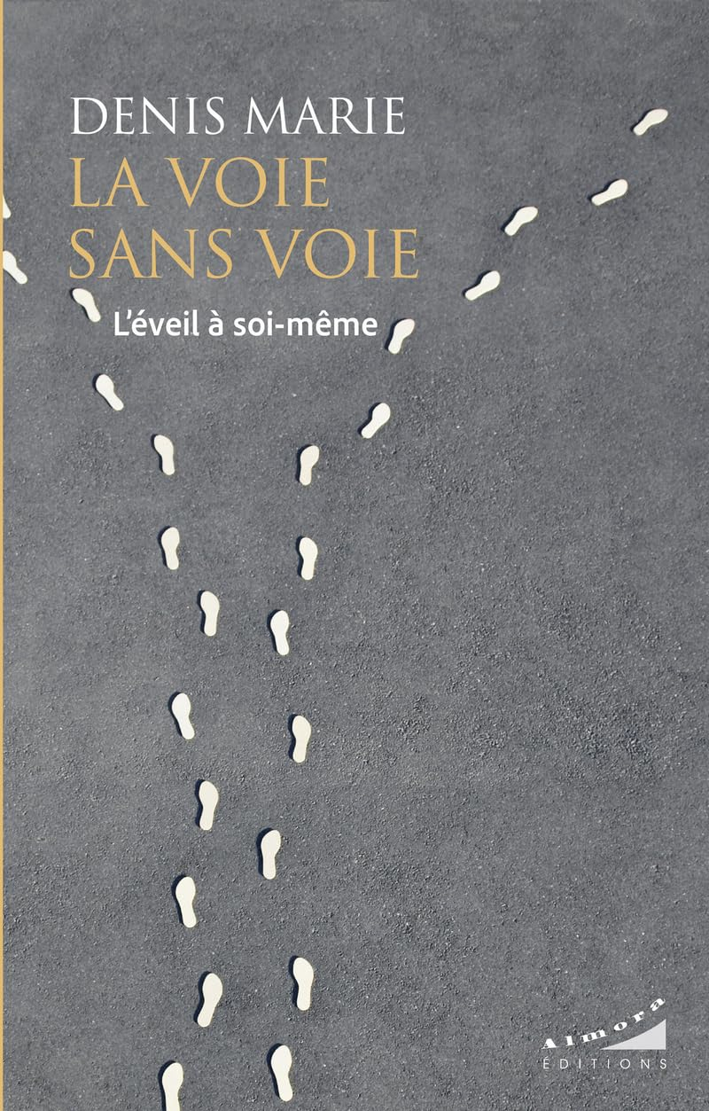La voie sans voie : l'éveil à soi-même