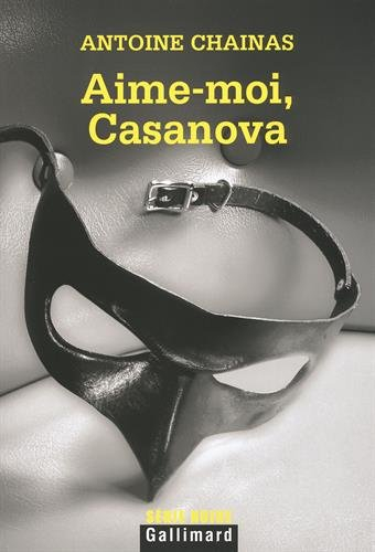 Aime-moi, Casanova