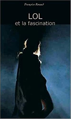 Lol et la fascination