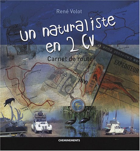 Un naturaliste en 2 CV : carnet de route
