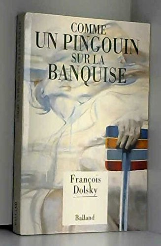 Comme un pingouin sur la banquise