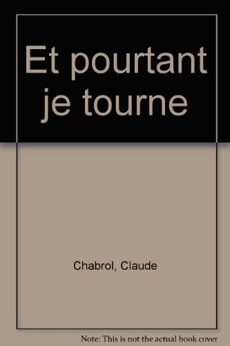 Et pourtant je tourne