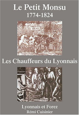 le petit monsu (1774-1824) : les chauffeurs du lyonnais