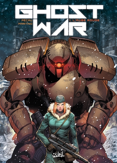 Ghost war. Vol. 1. L'aube rouge